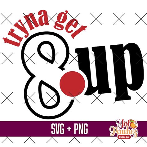 Tryna Get 8 Up Svg Funny Svg Shirt Cricut Silhouette Etsy