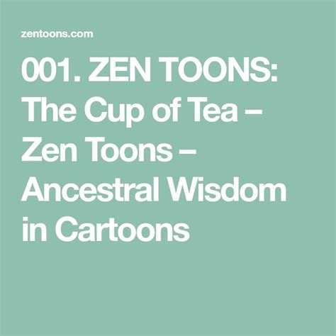 001 ZEN TOONS The Cup Of Tea Zen Toons Ancestral Wisdom In