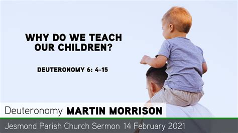 Deuteronomy 6 4 15 Why Do We Teach Our Children Jesmond Parish