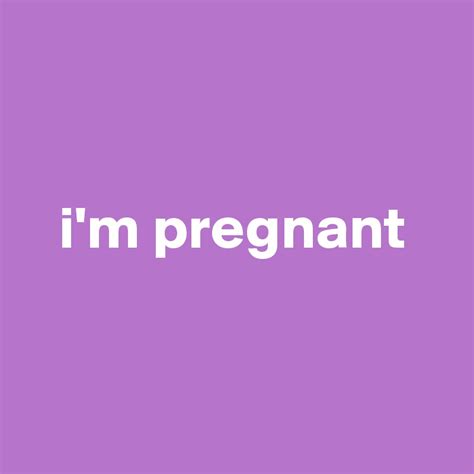 Im Pregnant Post By Acholyte On Boldomatic