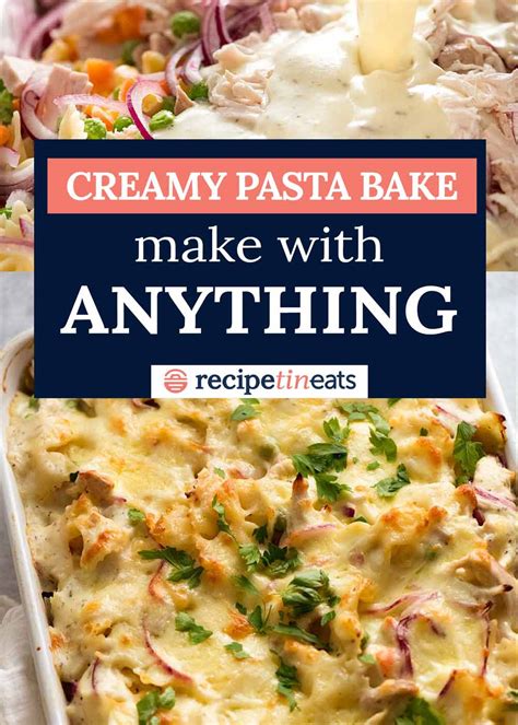 Creamy Pasta Bake Formula Make With Anything Recipetin Eats