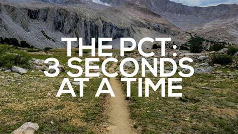 The Pacific Crest Trail Three Second Thru Hike Youtube