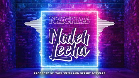 Nachas Nodeh Lecha Official Audio Youtube