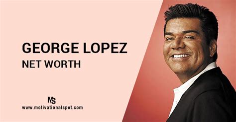 George Lopez Net Worth How Wealthy Is This American Comedian