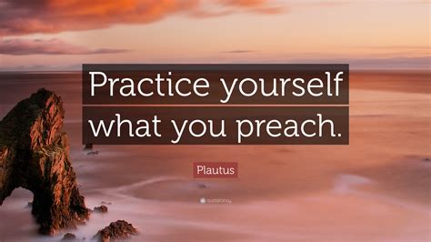 Https://tommynaija.com/quote/practice What You Preach Quote