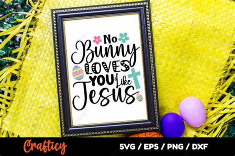 No Bunny Loves You Like Jesus Svg Graphic By Crafticy Creative Fabrica