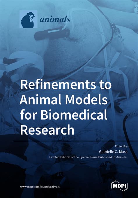 Refinements To Animal Models For Biomedical Research Mdpi Books