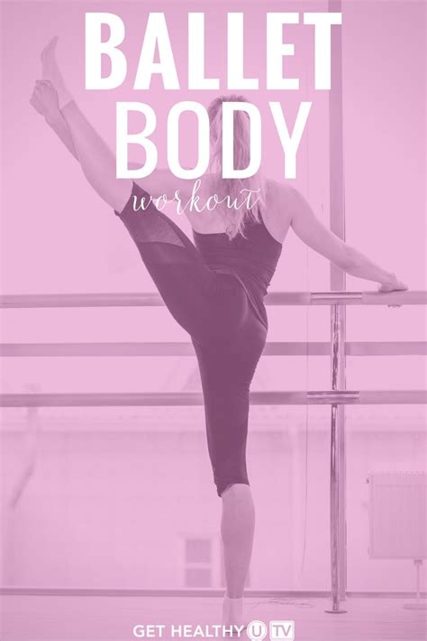 Use Any Of These Ballet Workouts By Themselves Or Combine Them For A Total Body Ballet Workout