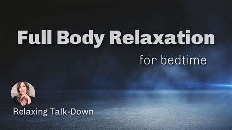 Full Body Relaxation Meditation And Relaxing Talk Down For Sleep Fall Asleep Easily Tonight 😴