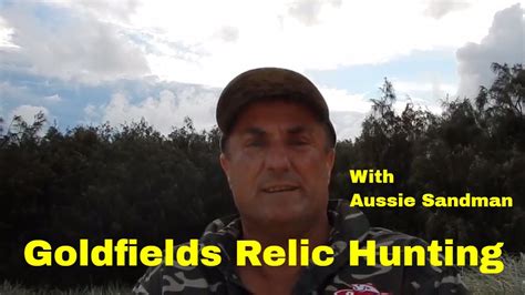 Goldfields Relic Hunting And Metal Detecting Youtube