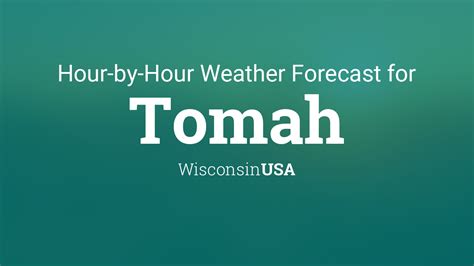 Hourly Forecast For Tomah Wisconsin Usa