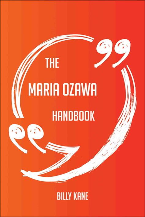 The Maria Ozawa Handbook Everything You Need To Know About Maria Ozawa Ebook By Billy Kane