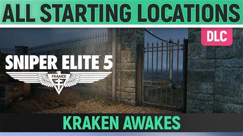 Sniper Elite 5 Kraken Awakes All Starting Locations 🏆 Dlc 5 Youtube