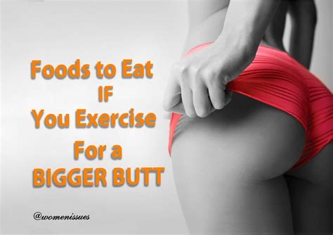 Foods To Eat If You Exercise For A Bigger Butt Women Issues