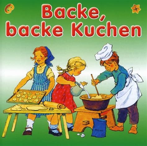 If one wants to bake a fine cake he has to have these 7 things: Backe,Backe Kuchen von Kinderlieder Für Die Kleinsten - CD ...