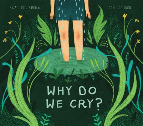 Release Day Review Childrens Picture Book Why Do We Cry Jessicas