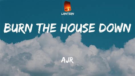 Ajr Burn The House Down Lyrics Tiktok We Gon Burn The Whole House Down Youtube