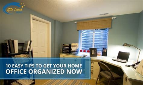 10 Easy Tips To Get Your Home Office Organized Now