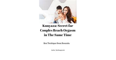 Kunyaza Secret For Couples Reach Orgasm In The Same Time By Octavien