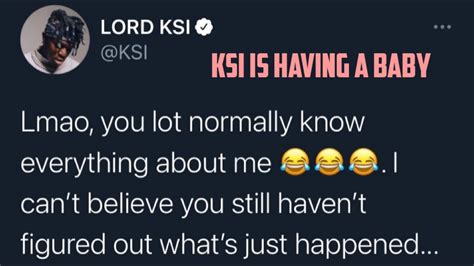 Ksi Is Having A Baby Confirmed Youtube