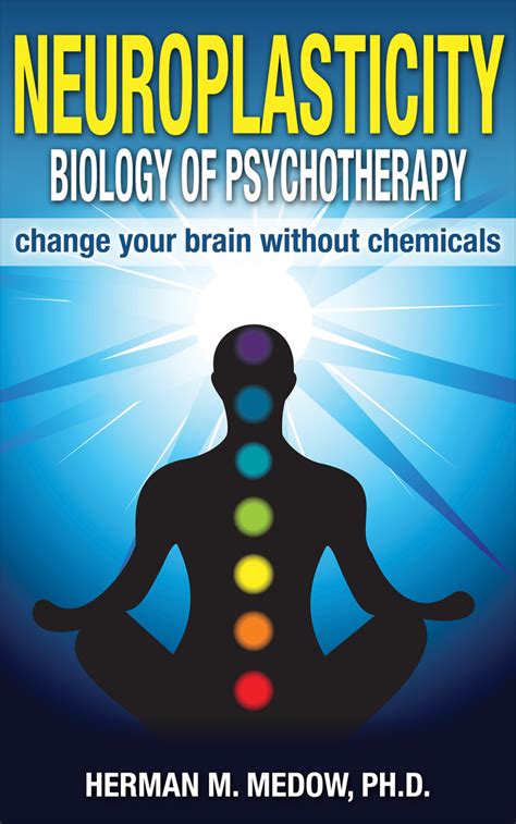 Read Neuroplasticity Biology Of Psychotherapy Online By Herman Medow