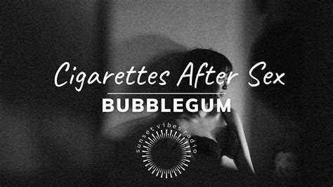 Cigarettes After Sex Bubblegum Legendadotradução Youtube
