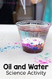 Oil and Water Science Exploration | Science experiments kids elementary ...