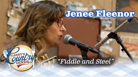 Jenee Fleenor Sings Fiddle And Steel On Larrys Country Diner Larry