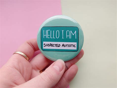 Hello I Am Suspected Autistic Badge Pre Diagnosis Autism Pins Etsy