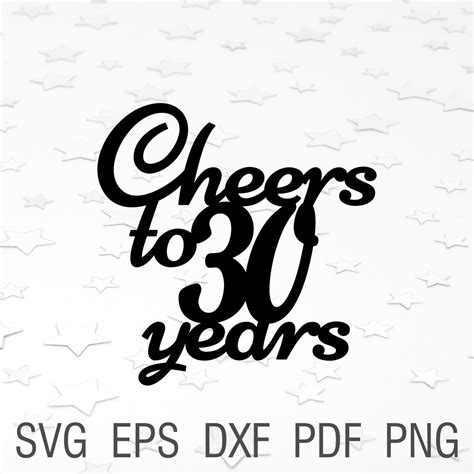 Cheers To 30 Years Svg 30th Birthday Cake Topper Svg Digital Etsy