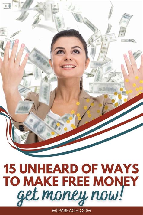 15 Unheard Of Ways To Make Free Money Right Now Make Money Now Free