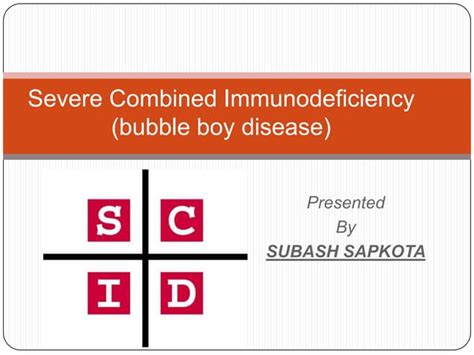 Severe Combined Immunodeficiency Scid