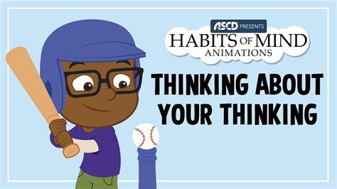 Habits Of Mind Animations Thinking About Your Thinking Youtube