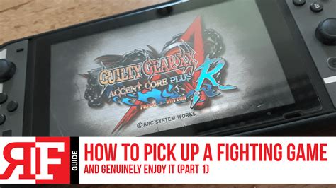 How To Pick Up A Fighting Game And Genuinely Enjoy It Part 1 The