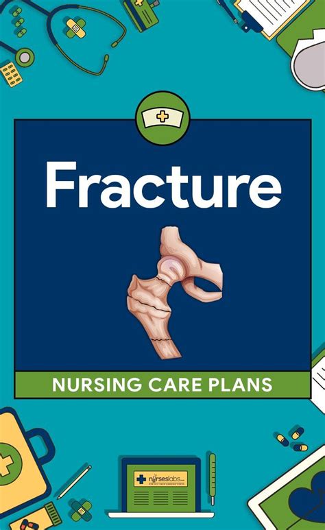 8 Fracture Nursing Care Plans Here Are Eight 8 Nursing Care Plans For