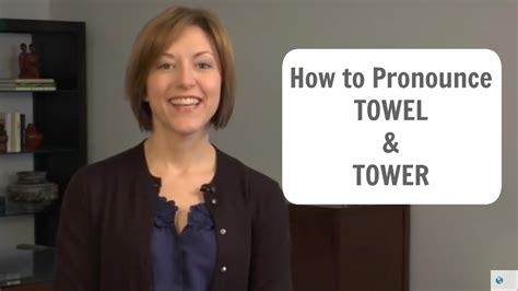 My how to pronounce chipotle vid will teach you how to say the name chipotle in the right. How to pronounce TOWEL and TOWER - American English ...