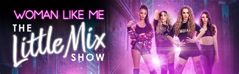 Rescheduled Date Woman Like Me The Little Mix Show Playhouse Whitely Bay