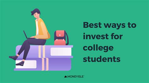 5 Best Ways To Invest For College Students Moneyisle Online Demat