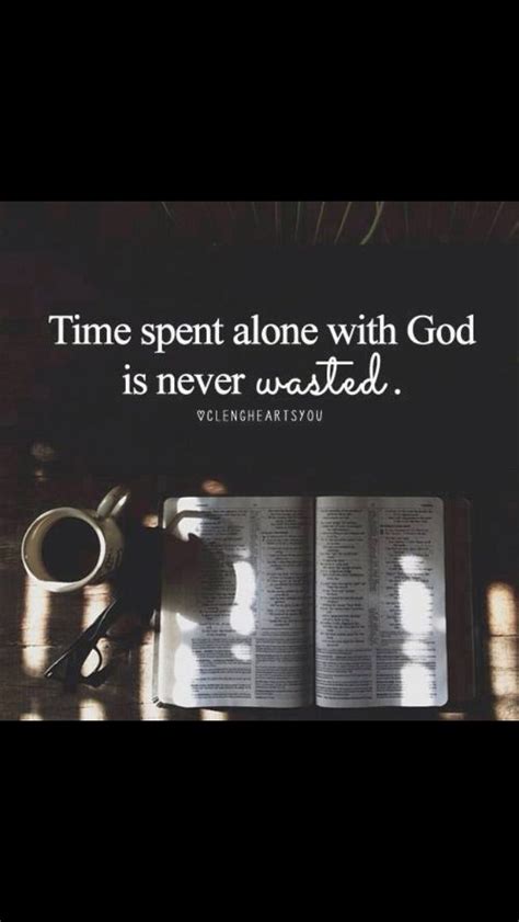 Spending Time With God Quotes Shortquotescc