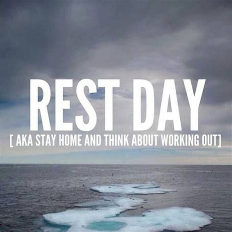 Rest Day Rest Days Fitness Motivation Rest Day Quotes