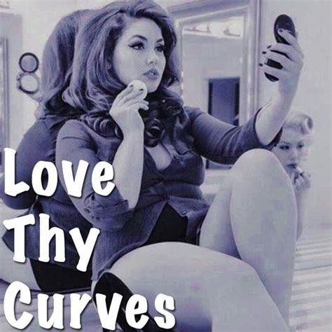 Pin By Diann Douglas On Beauty Curvy Girl Quotes Curvy Quotes Curvy Girl