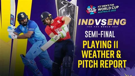 Ind Vs Eng T20 World Cup Semi Final 2 Match Preview Video Probable
