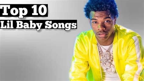 Top 10 Lil Baby Songs Youtube