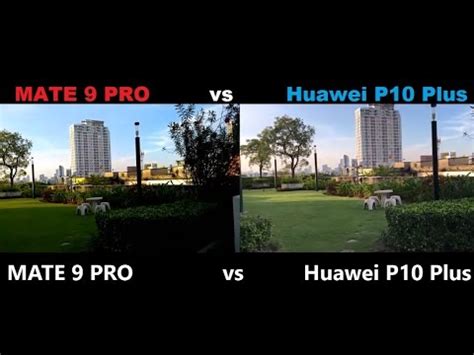 Huawei p10 and battery examination: Huawei P10 Plus vs MATE 9 PRO CAMERA TEST - YouTube