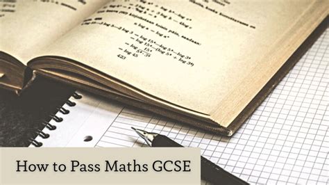 How To Pass Maths Gcse Practical Tips And Guidelines