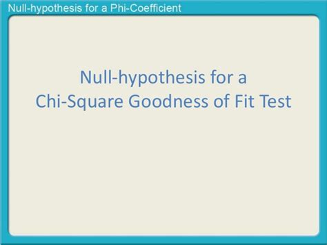 For example, the below image depicts the linear regression function. Null hypothesis for a chi-square goodness of fit test