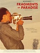Fragments of Paradise - Our Films - Kunhardt Films