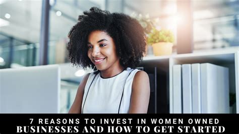 7 Reasons To Invest In Women Owned Businesses And How To Get Started