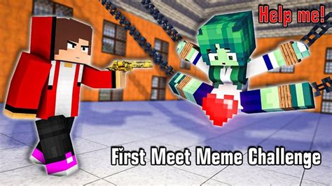 First Meet Meme Walker Dance Meme Zombie Girl Vs Aaron Lay And Maizen Jj Minecraft