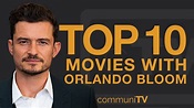 Top 10 Orlando Bloom Movies - YouTube